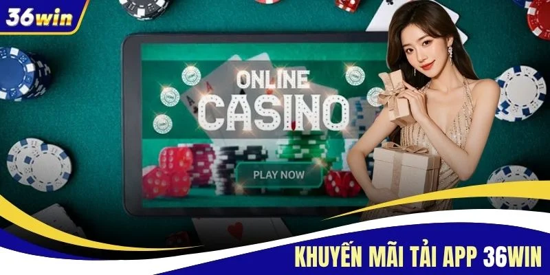 Khuyến Mãi Tải App 36WIN - Nhận Ngay 38.000 Vnđ Miễn Phí