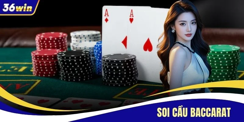 Soi Cầu Baccarat - Bí Thuật Thắng Lớn Tại Nhà Cái 36WIN